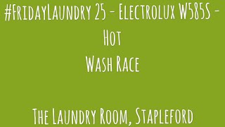 FridayLaundry 25  Electrolux W585S Hot Wash Race  Launderette Laundromat Wascomat Landry Friday [upl. by Jamil]