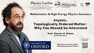 Anyons Topologically Ordered Matter Why You Should be Interested  Steven H Simon [upl. by Aillimac]