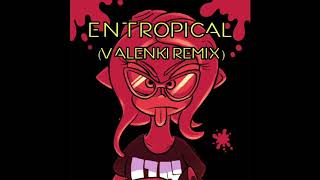 Entropical Valenki Remix [upl. by Aphra]