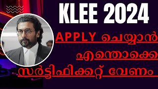 കേരള ലോ എൻട്രൻസ് 2024  Certificates For KLEE 2024 Application  klee 2024  Kerala Law Entrance [upl. by Carlock]