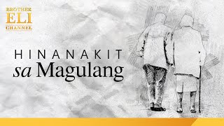 Paano mawawala ang hinanakit sa magulang  Brother Eli Channel [upl. by Ehcar]