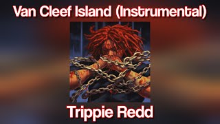 Trippie Redd  Van Cleef Island Instrumental [upl. by Mccormac]