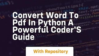 Convert word to pdf in python a powerful coders guide [upl. by Retsehc481]