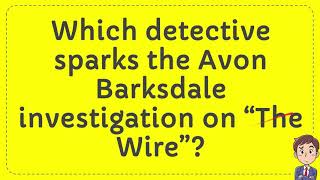 Which detective sparks the Avon Barksdale investigation on “The Wire” [upl. by Burget119]