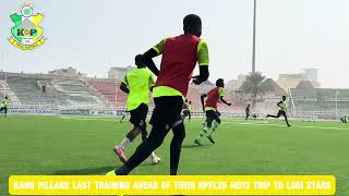 KPTV WATCH KANO PILLARS LAST TRAINING SESSION AHEAD LOBI STARS CLASH [upl. by Rehctaht625]