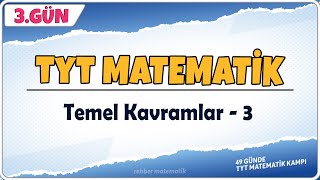 Temel Kavramlar 3  49 Günde TYT Matematik Kampı 3Gün  Rehber Matematik [upl. by Anawk424]