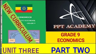 GRADE 9 ECONOMICS UNIT THREE PART TWO PPT ACADEMY [upl. by Ennaid]