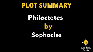 Plot Summary Of Philoctetes By Sophocles  Philoctetes By Sophocles A Summary [upl. by Deeann]