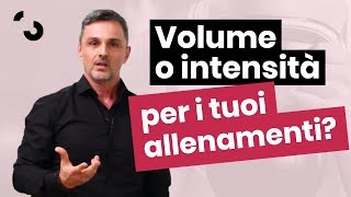 Volume o Intensità qual è lallenamento più efficace  Filippo Ongaro [upl. by Marcelia]