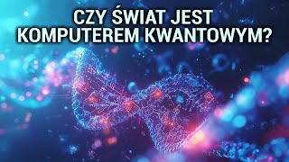 Czy świat to komputer kwantowy [upl. by Anigriv]