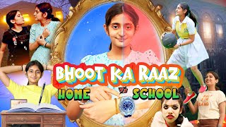 BHOOT ka Raaz  Home vs School  Horror Halloween  MyMissAnand [upl. by Bael]