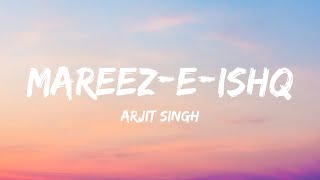 MareezEIshq  Lyrical Video  Arijit Singh  Zid  Bollywood Romantic Song [upl. by Goebel]