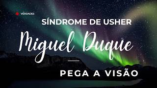 Miguel Duque Síndrome de Usher [upl. by Nyret]