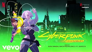 Akira Yamaoka  Opening Credits  Cyberpunk Edgerunners Original Series Soundtrack [upl. by Laucsap]