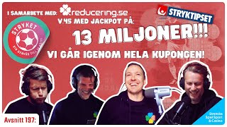 Jackpot på 13 miljoner Vi ger de bästa dragen på hela kupongen  Stryket ep197 [upl. by Sherri]