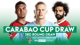 CARABAO CUP THIRD ROUND DRAW 🏆 [upl. by Dimo]