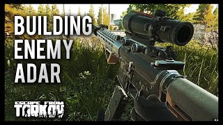 Upgrading Enemy ADAR  Raid Streak  Escape From Tarkov [upl. by Fleming]