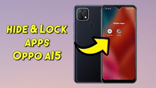 How to Hide amp Lock Apps in Oppo A15 amp Oppo A15s l Lock Apps in Oppo A15 [upl. by Anais587]