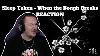 GOATED FROM THE GETGO  Sleep Token  When the Bough Breaks REACTION [upl. by Nlyak]