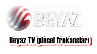 Beyaz TV Frekans Bilgileri [upl. by Amelus10]