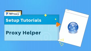 How to configure Proxy Helper using 711Proxy [upl. by Nonek]