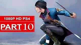 DISHONORED 2 Gameplay Walkthrough Part 10 1080p HD PS4  No Commentary [upl. by Quentin]