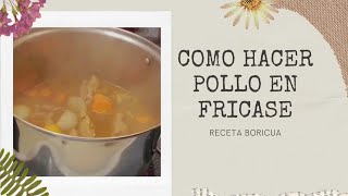 Pollo en fricasé boricua [upl. by Addam]