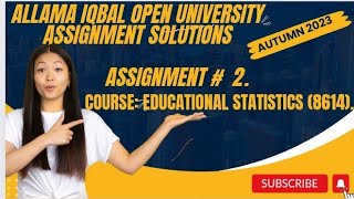 code 8614AIOU SOLVED ASSIGNMENT2AiouAutumn 2023Educational statistics BA Bed2023 [upl. by Brosy]