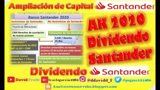 Ampliación de Capital Santander 2020 Dividendo Banco Santander [upl. by Saree]