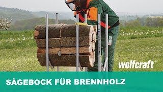 Sägebock Brennholz sicher und gleichmäßig sägen  wolfcraft [upl. by Clayberg]