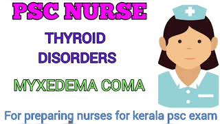 PSC Nurse exam preparation Thyroid disorders Myxedema Coma PSC NURSE for preparing nurses [upl. by Shawn]