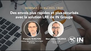 Webinar IN Groupe  Des envois plus rapides et plus sécurisés avec la solution LRE [upl. by Eninnaj]