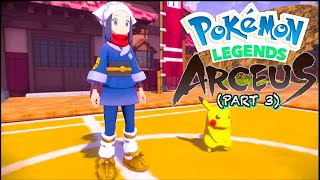 Pokemon Legends Arceus UNCUT Gameplay 2024 “The Akari Battle”  Part 3 [upl. by Raffin]