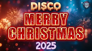 🤩🤟🎅Disco Christmas Songs Remix🎄Best Remix Christmas Songs Medley 💖Disco Christmas Playlist 2025 [upl. by Georgianna36]