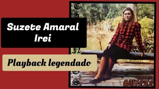 Suzete Amaral Irei playback legendado [upl. by Brodie]