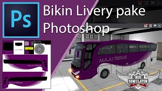 Tutorial Bikin Livery BUSSID Pake Photoshop [upl. by Nell]