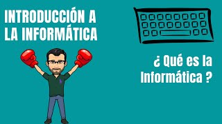 ¿Qué es la Informática  INFORMÁTICA [upl. by Airbmat]