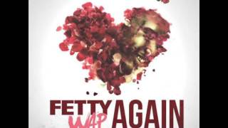 Fetty Wap  Again Clean [upl. by Latton]