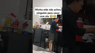 Minha mãe n achou ninguém para namorar com ela memes humor [upl. by Ahsinnor]