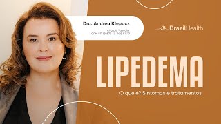 Lipedema o que é sintomas e tratamento  Dra Andréa Klepacz [upl. by Atinek453]