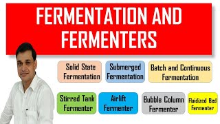 Types of Fermentation and Fermenters [upl. by Enal]