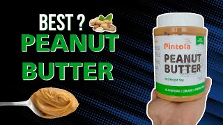 Review of Pintola Natural Creamy Peanut Butter  Sidhi Baat No Bakwas   पीनट बटर का सच [upl. by Naesal]