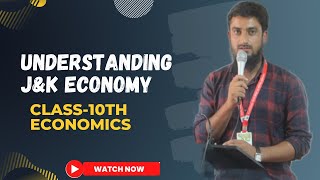 UNDERSTANDING JampK ECONOMY  CLASS10TH ECONOMICS INTRODUCTORY LECTURE [upl. by Estrella]