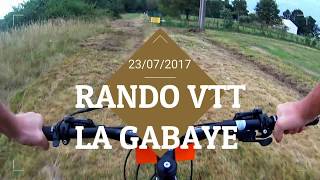 RANDO VTT LA GABAYE [upl. by Leigh]