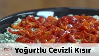 Yoğurtlu Cevizli Kısır Tarifi [upl. by Desdee490]