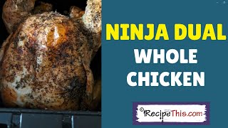 Ninja Dual Whole Chicken Ninja Dual Air Fryer Recipes Series [upl. by Kiker42]