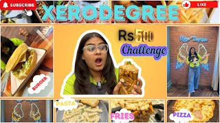 XERO DEGREE 500 Rupees Challenge🔥 Food Challenge🔥 PizzaBurgerFriesWhite Sauce Pasta🔥 [upl. by Trace]