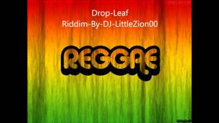 Drop Leaf Riddim [upl. by Aglo]