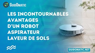 👉 Les Incontournables Avantages d’un Robot Aspirateur Laveur de Sols [upl. by Kingston]