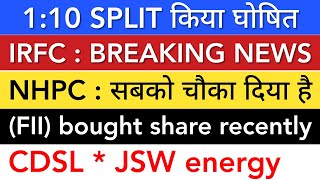 NHPC SHARE LATEST NEWS 🔥 IRFC SHARE NEWS • JSW ENERGY • CDSL SHARE NEWS • STOCK MARKET INDIA [upl. by Nomelif182]